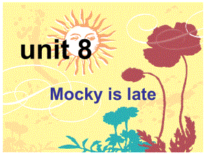 五年級下英語課件-Unit 8 Mocky is late5_北師大版(三起)