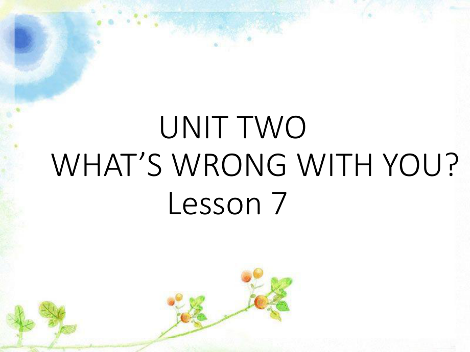 四年級(jí)下冊(cè)英語(yǔ)課件－UNIT TWO WHAT'S WRONG WITH YOU Lesson 72｜北京課改版_第1頁(yè)