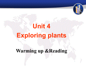 人教版高中英语Book 9 Unit 4 Exploring plants warming up and reading 教学课件 (共43张PPT)