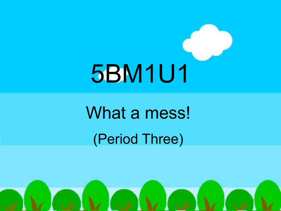 牛津英語5B M1U1what a mess period3_第1頁