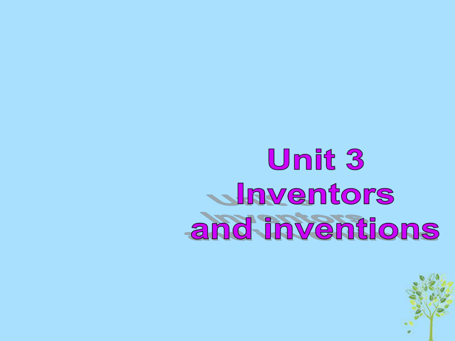 高中英語復(fù)習(xí) Unit 3 Inventors and inventions課件 新人教選修8_第1頁