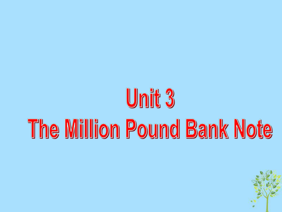 高中英語復(fù)習(xí) Unit 3 The Million Pound Bank Note課件 新人教必修3_第1頁