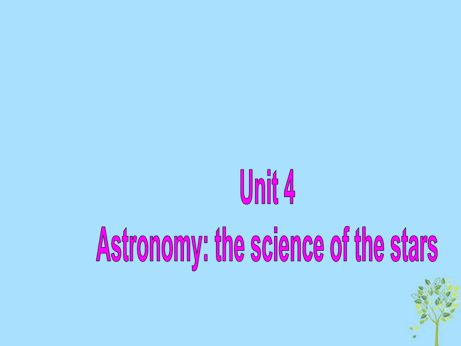 高中英語復(fù)習(xí) Unit 4 Astronomy the science of the stars課件 新人教必修3_第1頁