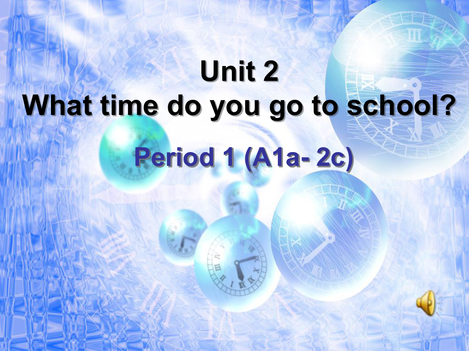 2014_春_新版新目标英语_七年级下_Unit_2_what_time_do_you_go_to_school_课件(全单元)_第1页