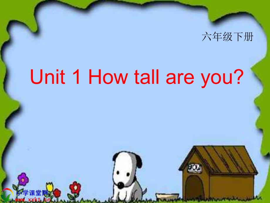 人教版EPE英語六年級(jí)下冊(cè)《Unit1 How tall are you》PPT課件_第1頁