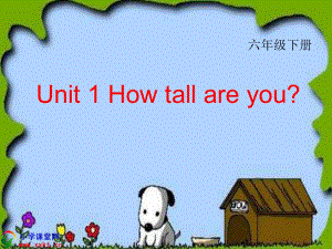 人教版EPE英語(yǔ)六年級(jí)下冊(cè)《Unit1 How tall are you》PPT課件