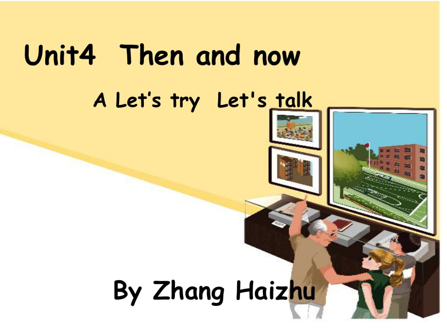 Unit4 Then and now A let27s talk_第1頁