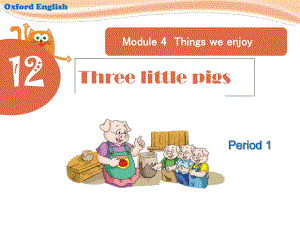 三年級(jí)下冊(cè)英語(yǔ)Unit 12《Three little pigs》(第一學(xué)時(shí))牛津上海版(三起)