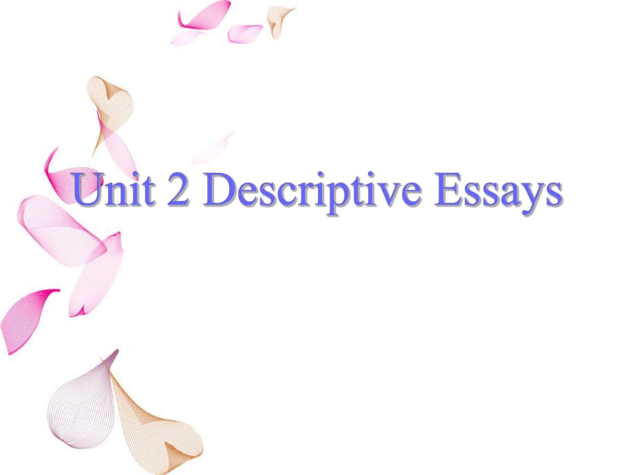 英語專業(yè)寫作王星主編 unit 2 Descriptive_Essays_第1頁