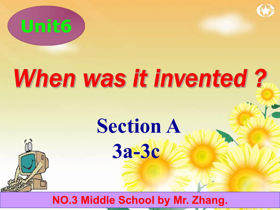 张群林示范课人教版新目标九年级英语Unit-6-when-was-it--invented-Section-A-3a-3c_第1页