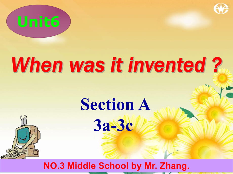 張群林示范課人教版新目標九年級英語Unit-6-when-was-it--invented-Section-A-3a-3c_第1頁