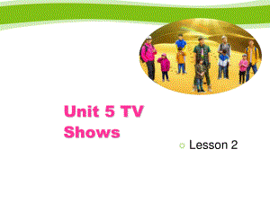 五年級上冊英語課件-Unit 5 TV ShowsLesson 2_人教