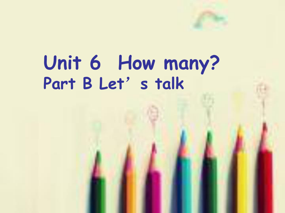 PEP小學(xué)英語三年級下冊Unit 6How many Part B Let’s talk課件_第1頁