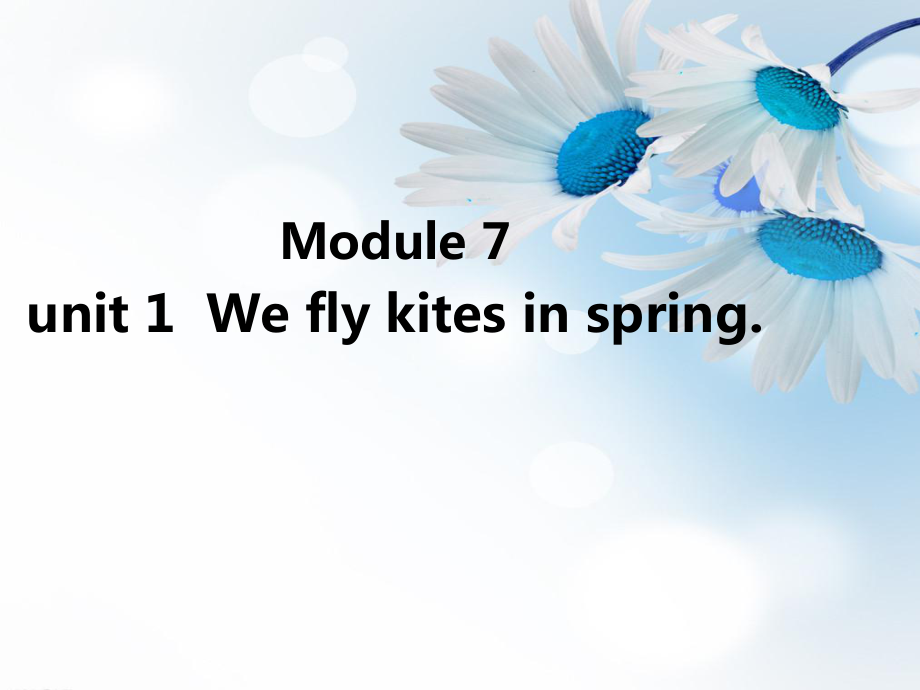 外研版小學(xué)三年級(jí)英語下冊(cè)Module 7 Unit1 We fly kites in spring課件_第1頁