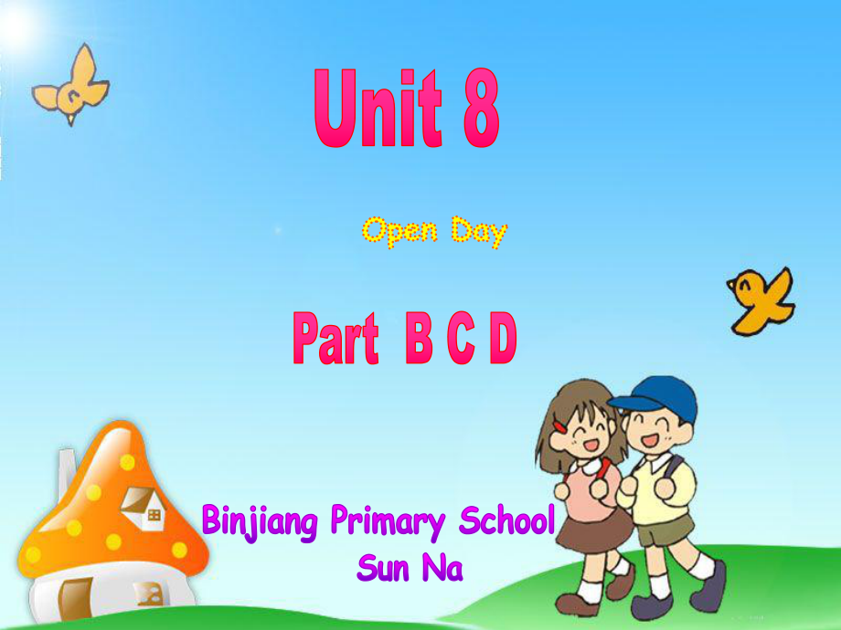 译林版牛津小学英语Unit 8　Open Day　PartB C D课件_第1页