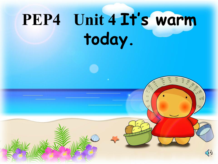 PEP小学英语课件：PEP4 Unit 4 It’s warm today_第1页