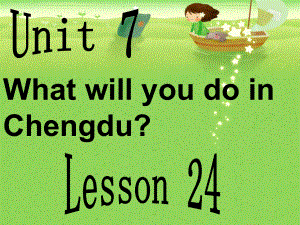 五年級上冊英語課件－Unit 7 What will you do in Chengdu_ Lesson 24 ｜北京課改版