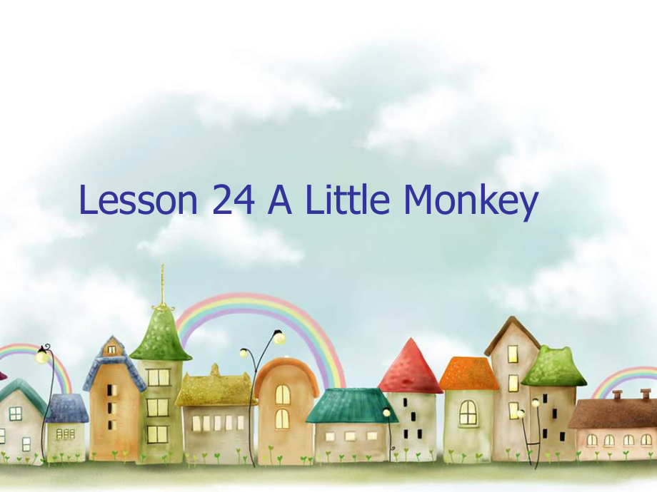 三年級下冊英語課件-Unit 4 Food and Restaurants Lesson 24 A Little Monkey 1｜冀教版_第1頁