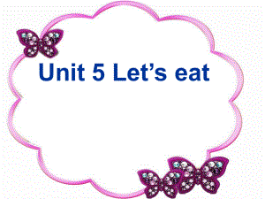 PEP小學英語《Unit 5 Let’s eat》課件