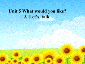 PEP小學(xué)英語四年級(jí)上冊(cè)Unit5 What would you like Let’s talk課件