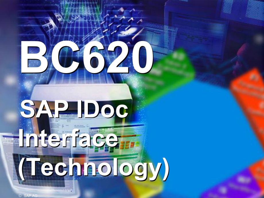 SAP idoc 標(biāo)準(zhǔn)教程 BC620 IdocInterfaceTechnologyBC620EN46A_第1頁