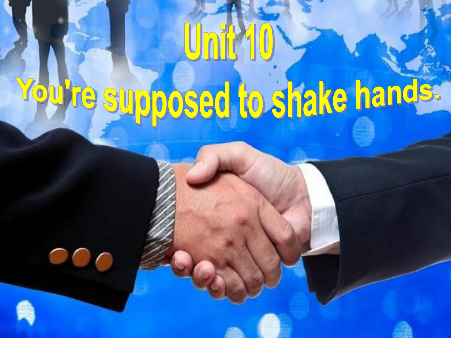 人教版九年级英语课件Unit 10 You're supposed to shake hands.Section A_第1页