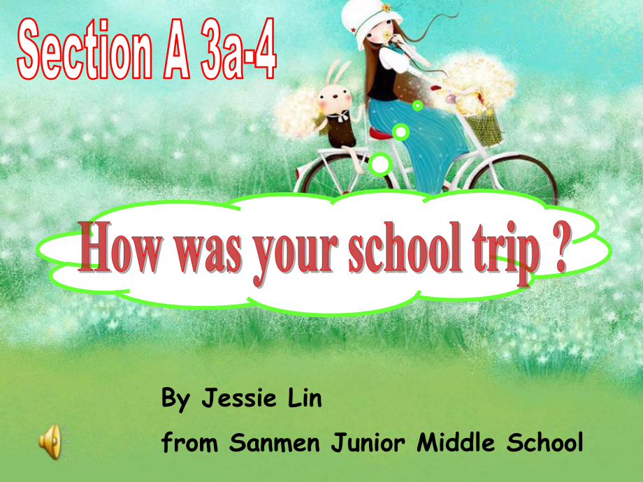 新目標(biāo)初中英語八年級上冊Unit8 How was your school trip課件_第1頁