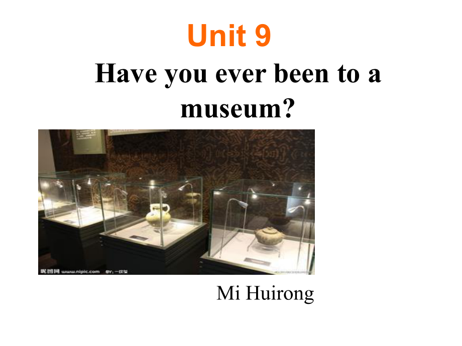 人教版八年级英语下册Unit9 have you ever been to a museumSection A Period(12}(共82张)_第1页