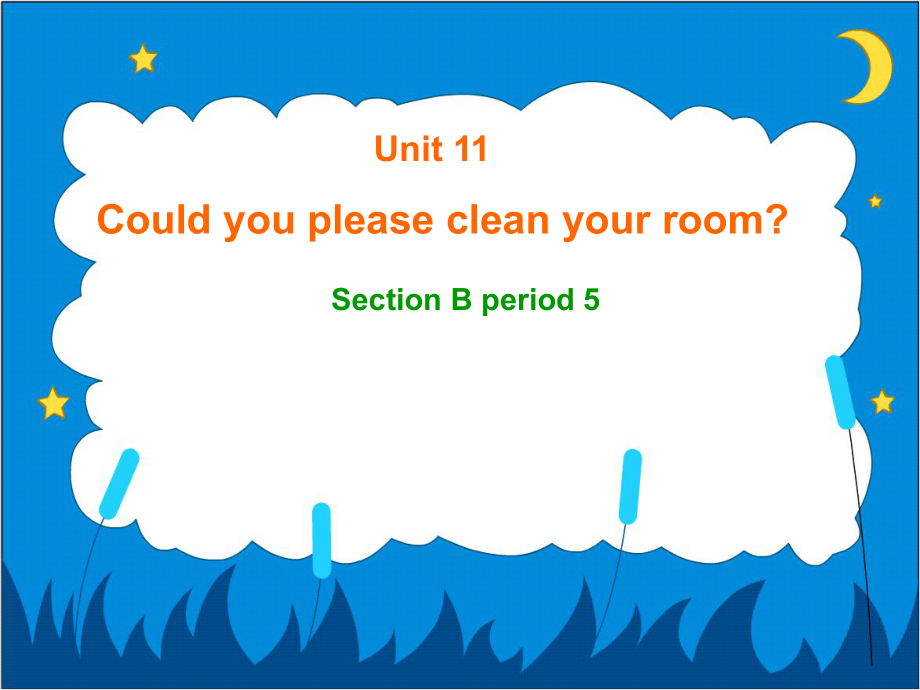 新目標(biāo)初中英語課件八年級上冊Unit 11《 Could you please clean your room》第五課時 Section B 3a 3b 3c 4_第1頁