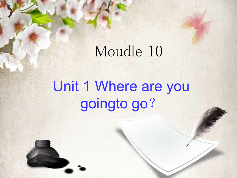 外研版小學(xué)英語三年級起始第六冊 Module 10 Unit 1 Where are you going to go課件_第1頁