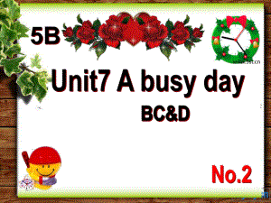 譯林版牛津小學(xué)英語(yǔ)5B　Unit7 A busy day (BCD)課件