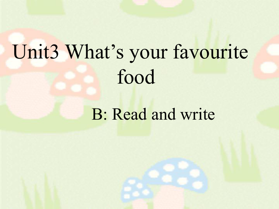 PEP小學(xué)五年級(jí)英語上冊(cè) Unit 3 What’s your favourite food課件_第1頁