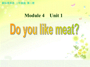 外研社版小學(xué)三年級(jí)英語(yǔ)下冊(cè)Do you like meat課件1