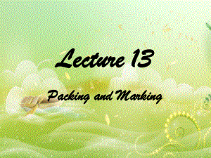 外貿英語函電 PACKING AND MARKING