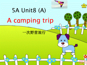 譯林版牛津小學英語5A Unit8 5A A camping trip課件