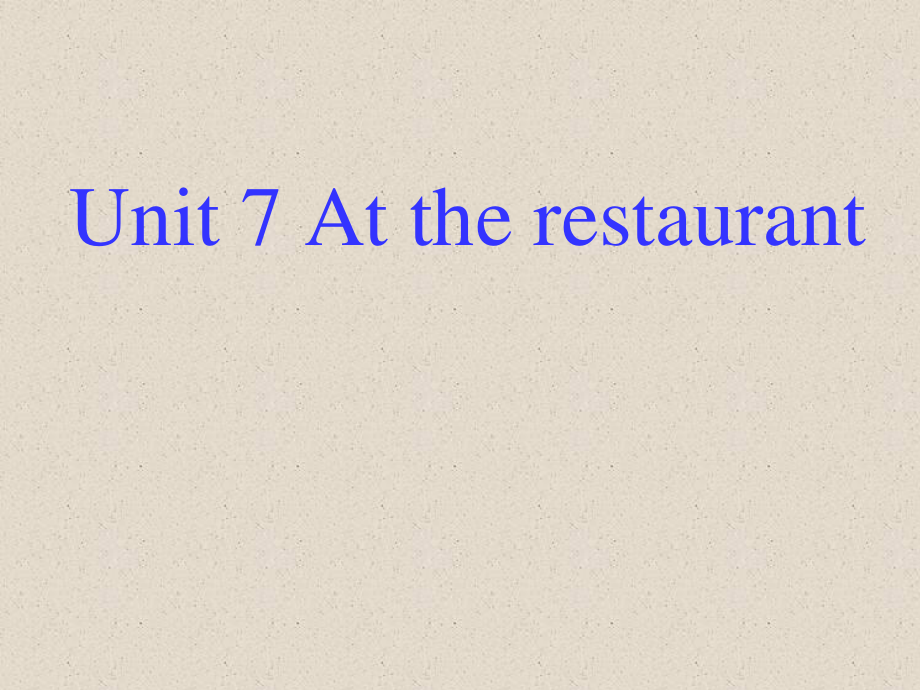 三年級下英語課件-Unit7 At the_restaurant_北師大版2_第1頁