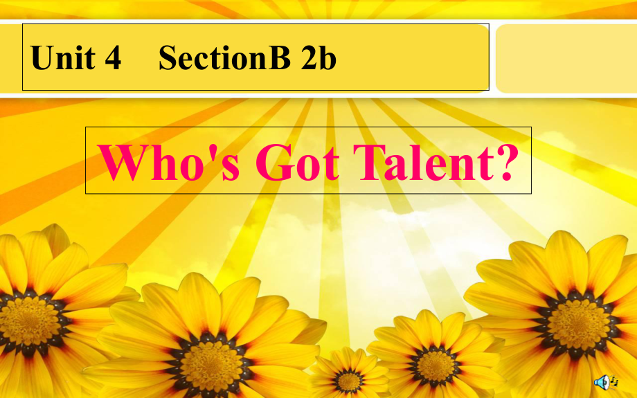 人教版英語八年級上 Unit4 SectionB 2b Who's-Got-Talent？_第1頁