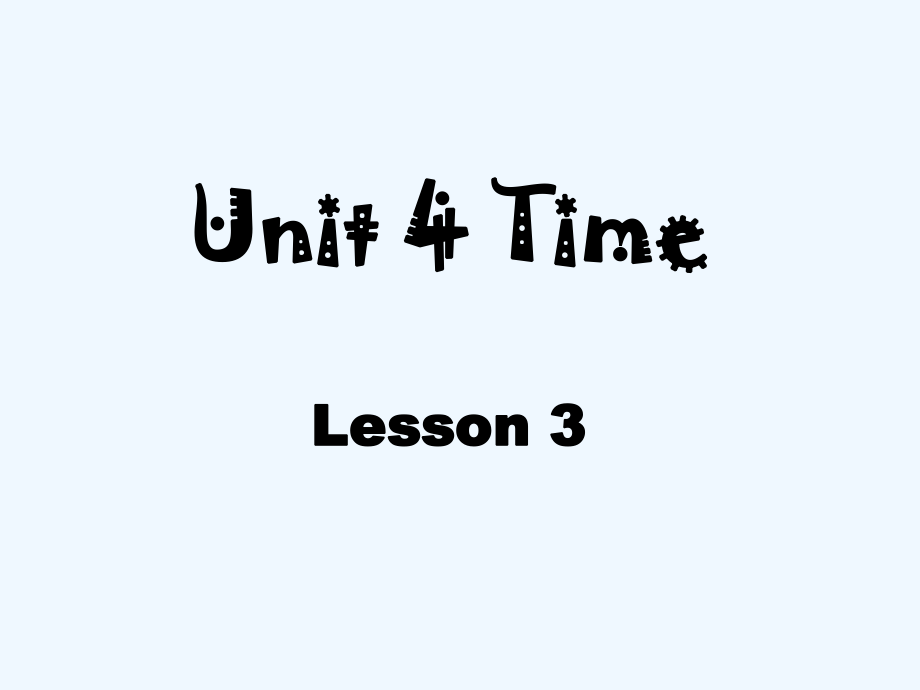 二年级下册英语课件-Unit 4 Time Lesson 3人教（新起点）（2021秋） (共19张PPT)_第1页