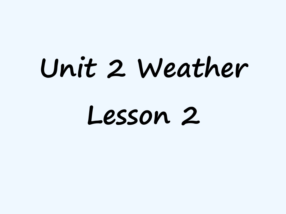 二年级下册英语课件-Unit 2 Weather Lesson 2人教（新起点）（2021秋） (共16张PPT)_第1页