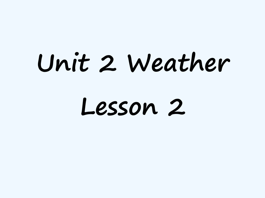 二年級下冊英語課件-Unit 2 Weather Lesson 2人教（新起點）（2021秋） (共16張PPT)_第1頁