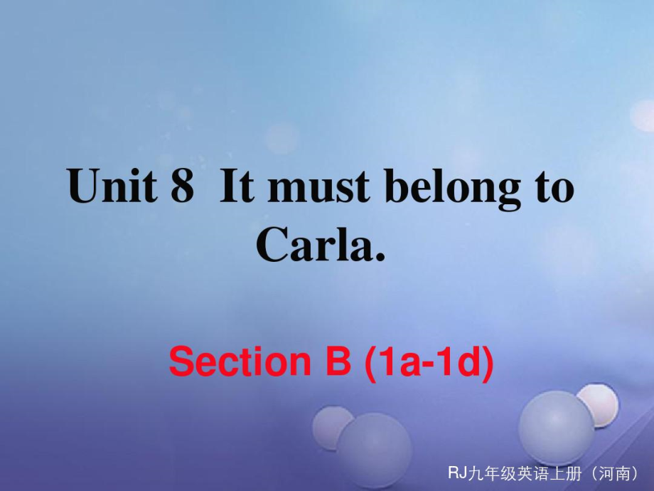 (河南專用)2017秋九年級英語全冊Unit8ItmustbelongtoCarlaSectionB(1a-1d)習(xí)題教案人教新目_第1頁