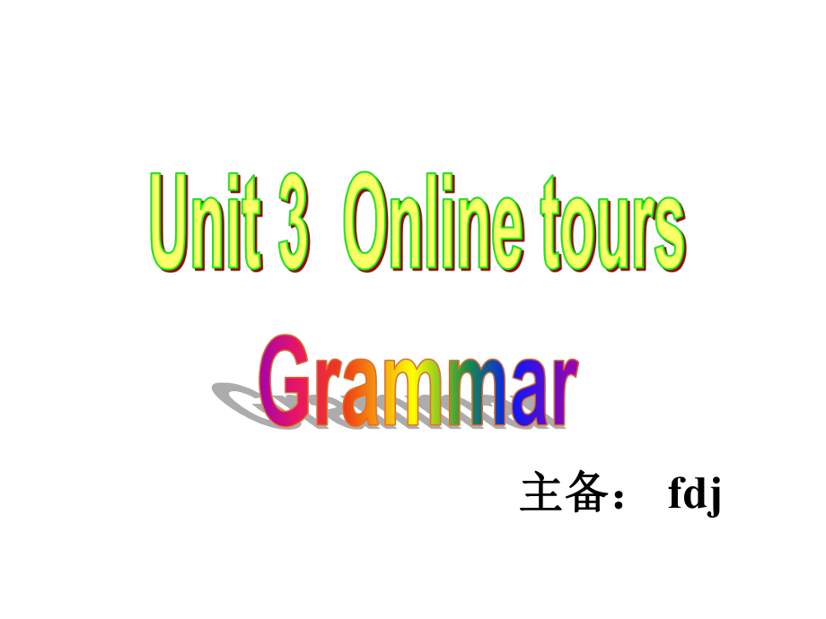 8B+Unit+3++Online+tours+Grammar（共36张PPT）-副本_第1页