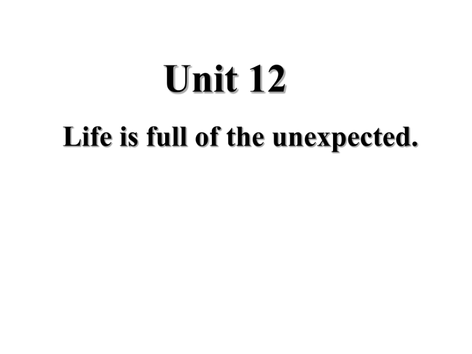 Unit12Lifeisfulloftheunexpected（第2课时）课件_第1页