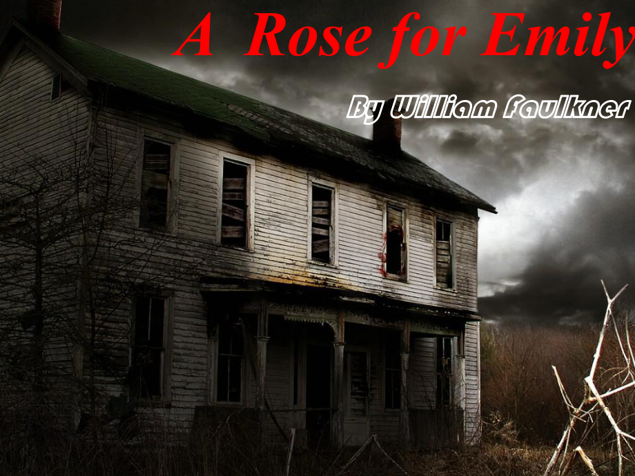 a-rose-for-emily--解析课件_第1页