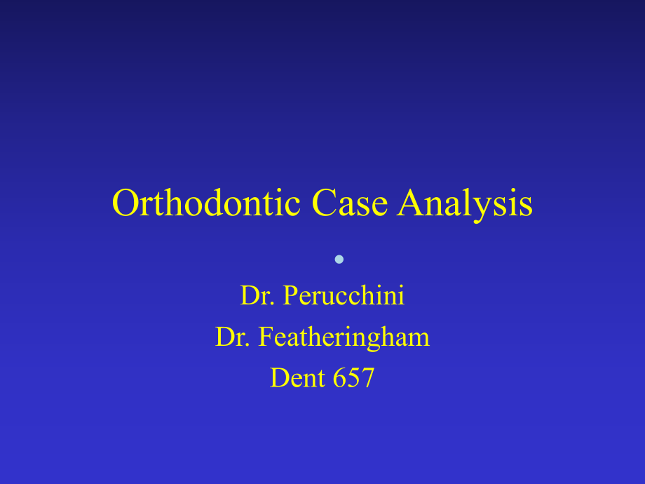 OrthodonticCaseAnalysis正课件_第1页