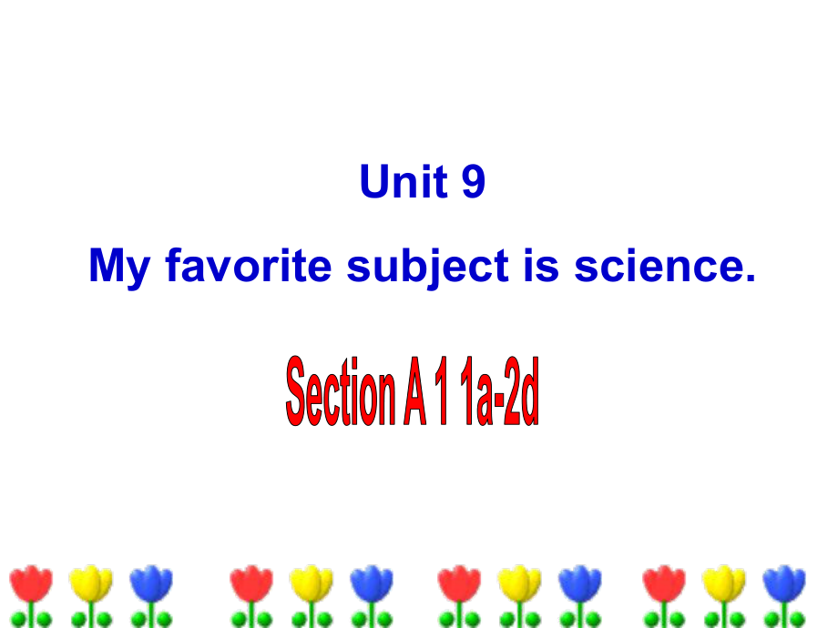 Unit+9+My+favorite+subject+is+science+period1（共22张PPT）_第1页