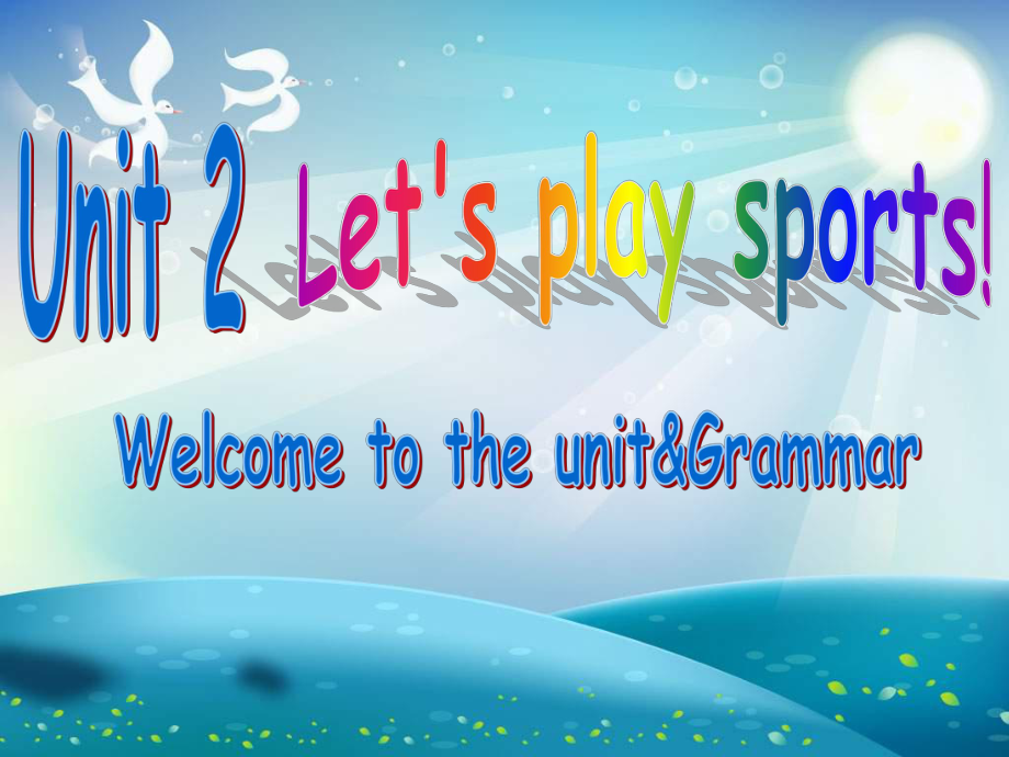 7A+Unit2+Let’s+play++sports+Welcome+to+the+unit_第1页
