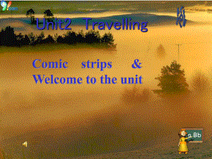 8B+Unit+2+Travelling+Comic+strips+&ampamp;+Welcome+to+the+unit（共20张PPT）