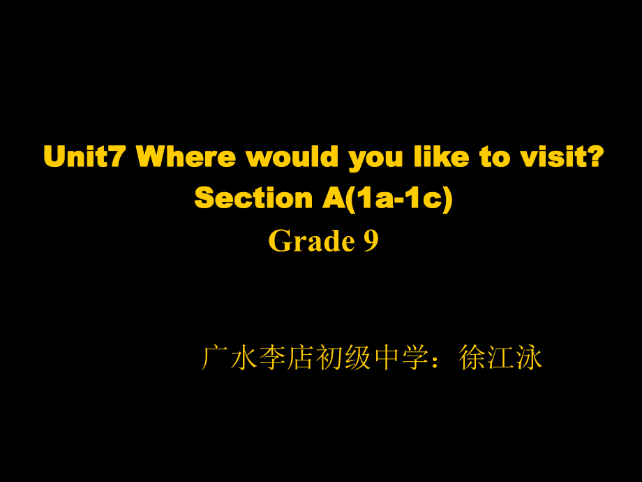 unit 7 section A說(shuō)課課件 新目標(biāo)九年級(jí)英語(yǔ)_第1頁(yè)