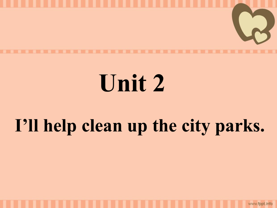 人教版新目标八年级下册英语Unit2Iwillhelpcleanupthecityparks全单元课件_第1页